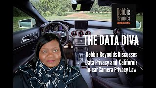 Debbie Reynolds "The Data Diva" Discusses Data Privacy And California's In-Car Camera Privacy Law
