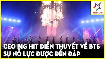 CEO Big Hit Diễn Thuyết Về BTS Tại Đại Học Harvard, Sự Nỗ Lực Được Đền Đáp Xứng Đáng | KNEWS 24H