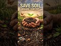 Save soil organic content #ytshorts #farming #ytshorts #soildegradation