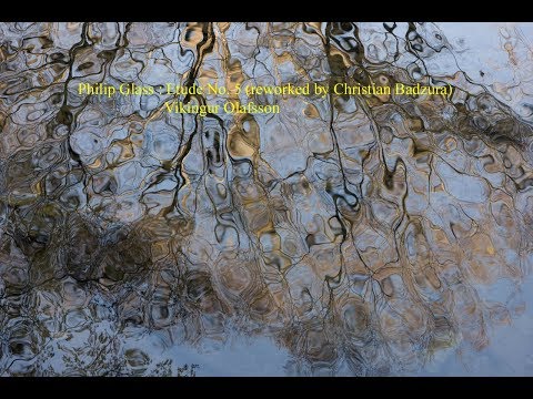 Glass : Etude No. 5 (reworked by Christian Badzura)