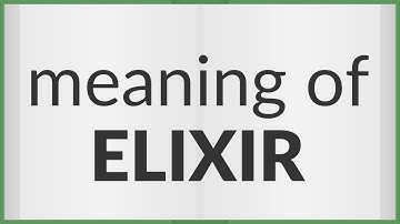 Elixir | meaning of Elixir