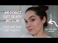 GET READY WITH ME // Air Force Edition