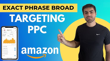 Amazon PPC Keyword Targeting: Exact vs. Phrase vs. Broad Match Explained