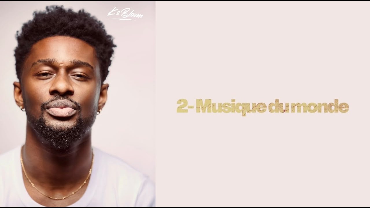 KS Bloom - Musique du monde (lyrics)