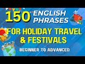 150 Beginner to Advanced English Phrases for Travel & Holidays | Master English Speaking