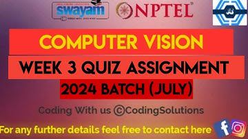 Computer Vision Week 3 Quiz Assignment Solution | NPTEL 2024 | SWAYAM 2024 | July 2024 |