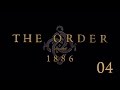 The Order: 1886 - Прохождение pt4