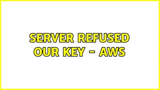 Ubuntu: Server refused our key - AWS