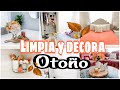 🍂LIMPIA Y DECORA CONMIGO!! OTOÑO 2021 LIMPIA CONMIGO | DECORACION 2021