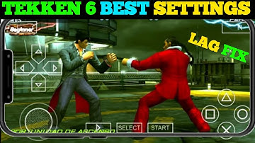 How to play tekken 6 on android without lag | tekken 6 best settings | lag free settings tekken 6