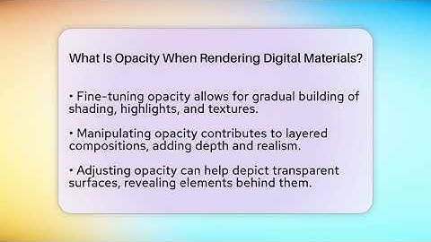 What Is Opacity When Rendering Digital Materials? - The Virtual Art Desk