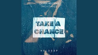 Take A Chance - Oliver Heldens