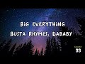 Busta Rhymes - BIG EVERYTHING (LYRICS ) ft. DaBaby, T-Pain