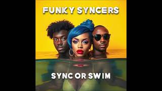 Download Lagu Funky Syncers - Sync or Swim MP3 Download Lagu Funky Syncers - Sync or Swim MP3