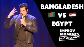 Sugar Sammy: Bangladesh VS Egypt | Improv comedy