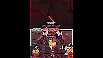 Darth Vader Vs I.M.P #battle #edit #starwars #helluvaboss #lucasfilm #vivziepop