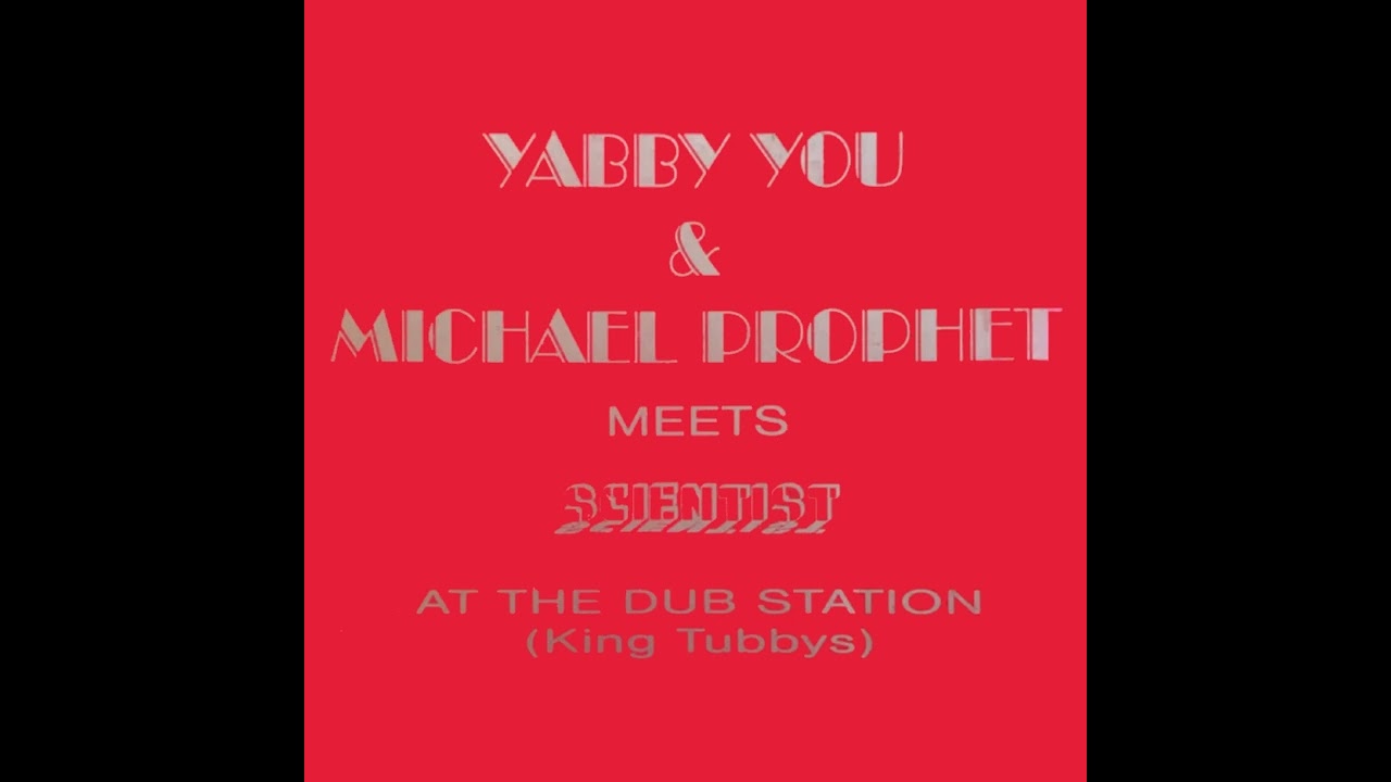 廃盤Yabby You & Michael Prophet Meets Sc.. Yabby You & Michael Prophet Meets Scientist – At The Dub Station