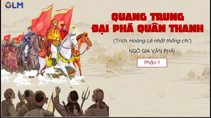 Quang trung đại phá quân thanh văn 8 năm 2024