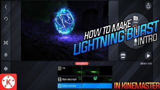 How to make Lightning Burst Intro in Kinemaster Tutorial || By MORTAL GRAPHIZ YT