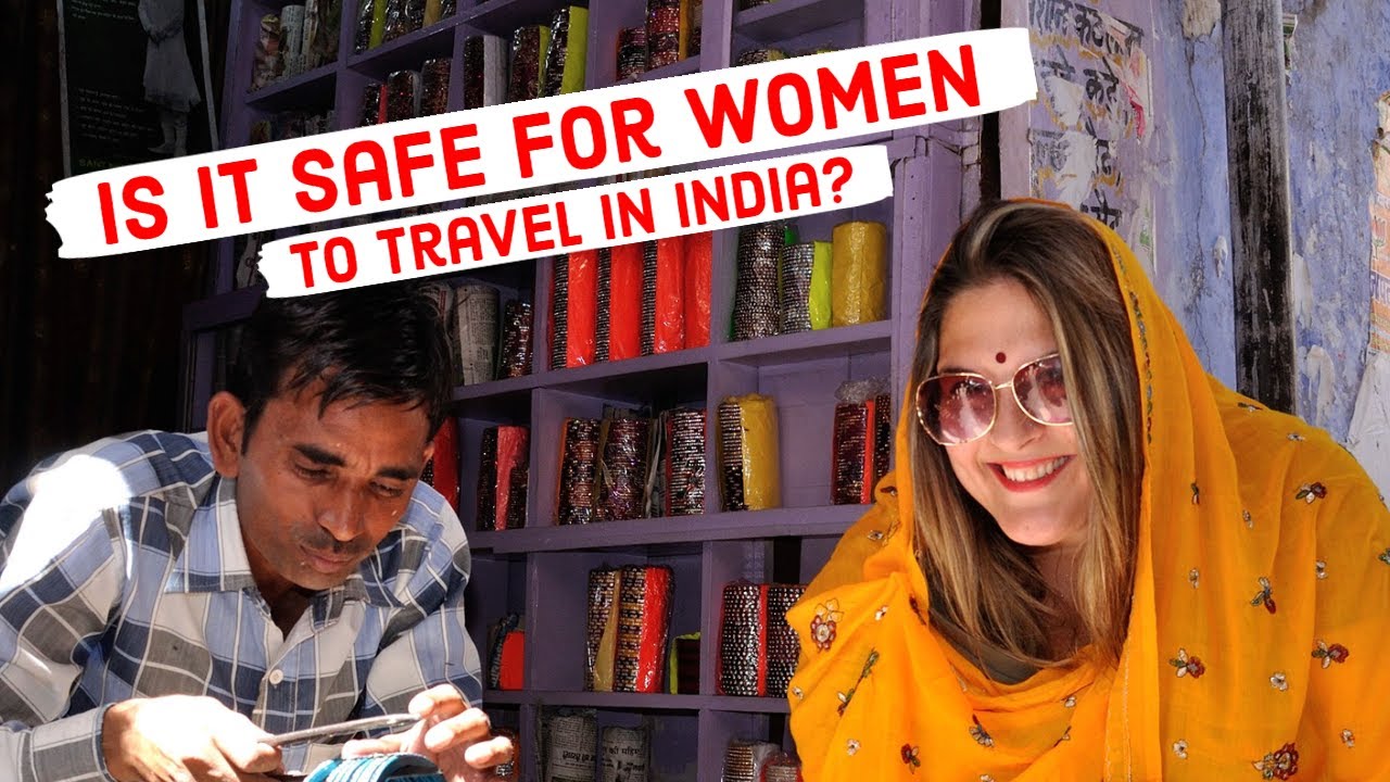 Is it Safe for Women to Travel in India?