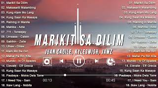 Juan Caoile & Kyleswish - Marikit Sa Dilim 💕 Top Trending playlist💕 Top 20 Best Song On Spotify 2024