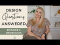 INTERIOR DESIGN | Design Questions Answered: PART 1 | Bedroom Decorating