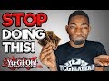 EVERY Yu-Gi-Oh Player NEEDS to STOP These 5 Habits!