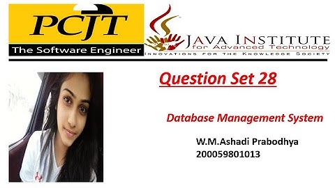 Question Set 28 | database Management System | 1st Year | Java Institute | Ashadi Prabodhya