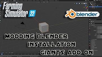 Farming Simulator 2022 Modding Blender Installation Giants Add On