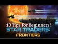 Star traders frontiers  10 tips for beginners to survive and thrive