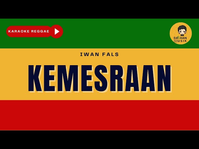 KEMESRAAN - Iwan Fals (Karaoke Reggae Version) By Daehan Musik class=