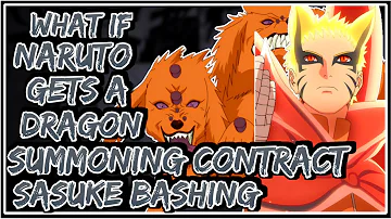 What If Naruto Gets A Dragon Summoning Contract Sasuke Bashing || Part-1 ||