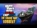 GTA Online Chop Shop - The Cargo Ship Robbery [All Bonus Challenges]