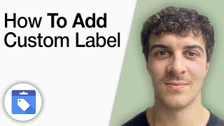 How to Add Custom Label in Google Merchant Center [2025 Full Guide]