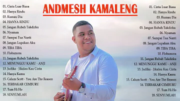 KUMPULAN LAGU TERBAIK ANDMESH KAMALENG || FULL ALBUM 2021- Andmesh Full Album Best Song