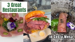 3 Great Restaurants in Costa Mesa