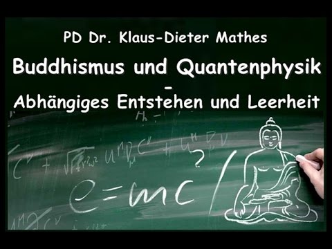 Video: Buddhismus Und Quantenphysik - Alternative Ansicht
