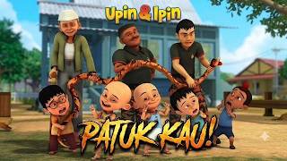 UPIN & IPIN PATUK KAU! ATUK MENJADI ULAR HIJAU Full Episode