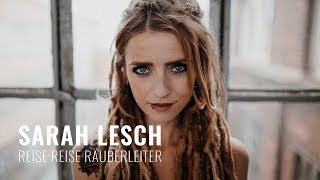 Video voorbeeld van "Sarah Lesch - Reise Reise Räuberleiter (Offizielles Video)"