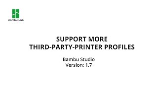 Support more third-party printers profiles | Bambu Lab Studio V1.7
