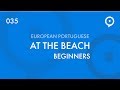 Learn European Portuguese (Portugal) - vocabulary - at the beach