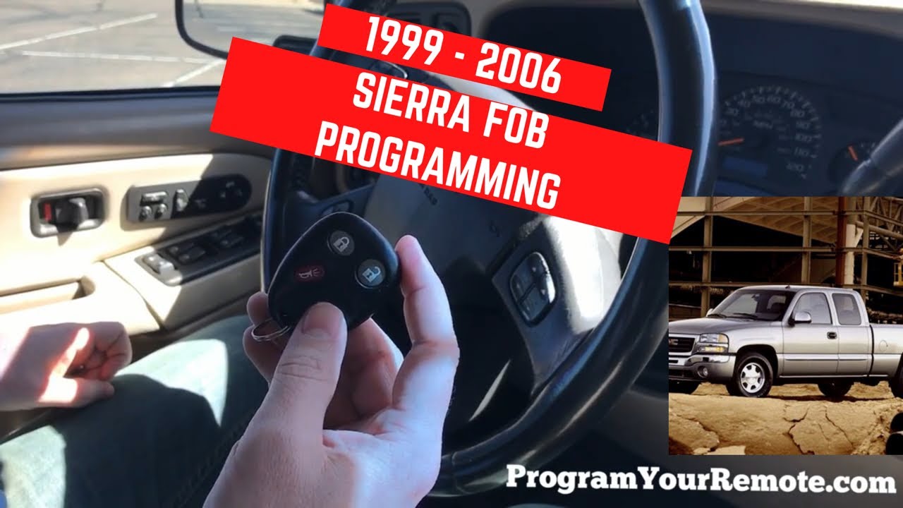 How to program a GMC Sierra remote key fob 1999 - 2006 - YouTube