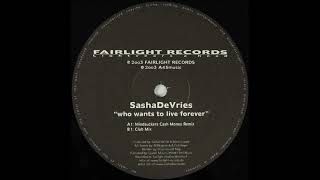Sasha de Vries - Who wants to live forever (Mindsuckers cash money club ReMix)