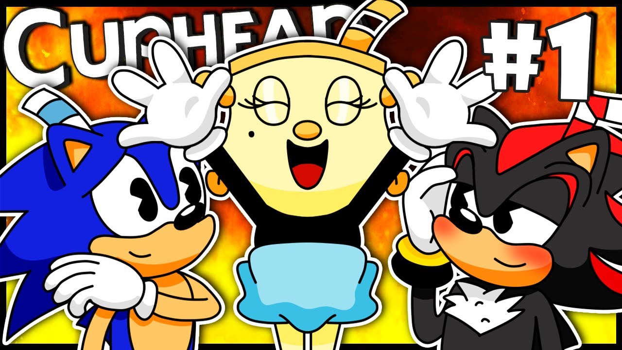 Sonic & Shadow Play Cuphead DLC Part 1 - DELICIOUS LAST COURSE!!