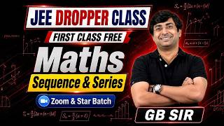JEE 2027: Sequence & Series Free Live Orientation Class | Zoom & Star Batch | By GB SIR