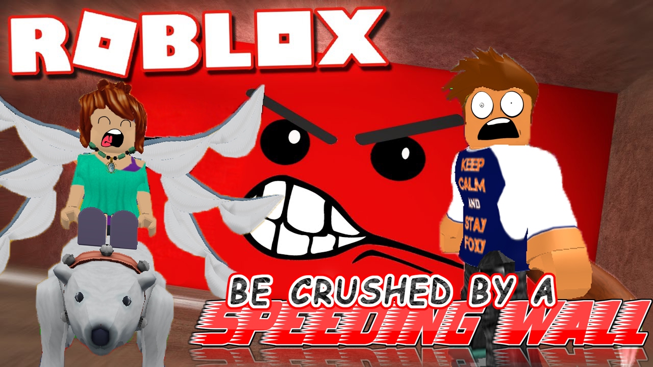 Ahhhhhhh Crushed By A Speeding Wall Roblox W My Daughter - robux walls home facebook