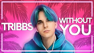 Tribbs - Without You [Lyric Video]