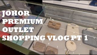 Johor Premium Outlet (JPO) Shopping Vlog - Part 1 (Gucci   Balenciaga)