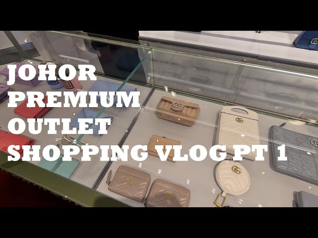 Johor Premium Outlet (JPO) Shopping Vlog - Part 1 (Gucci +