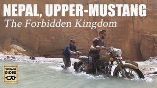 Upper Mustang, the Forbidden Kingdom by Vintage Rides | Explore Nepal on a Royal Enfield